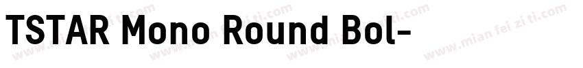 TSTAR Mono Round Bol字体转换